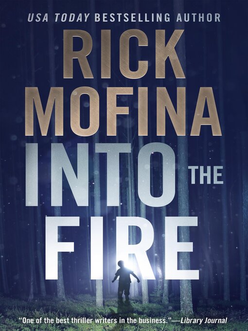 Title details for Into the Fire by Rick Mofina - Available
